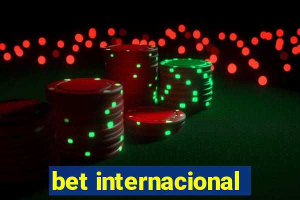 bet internacional